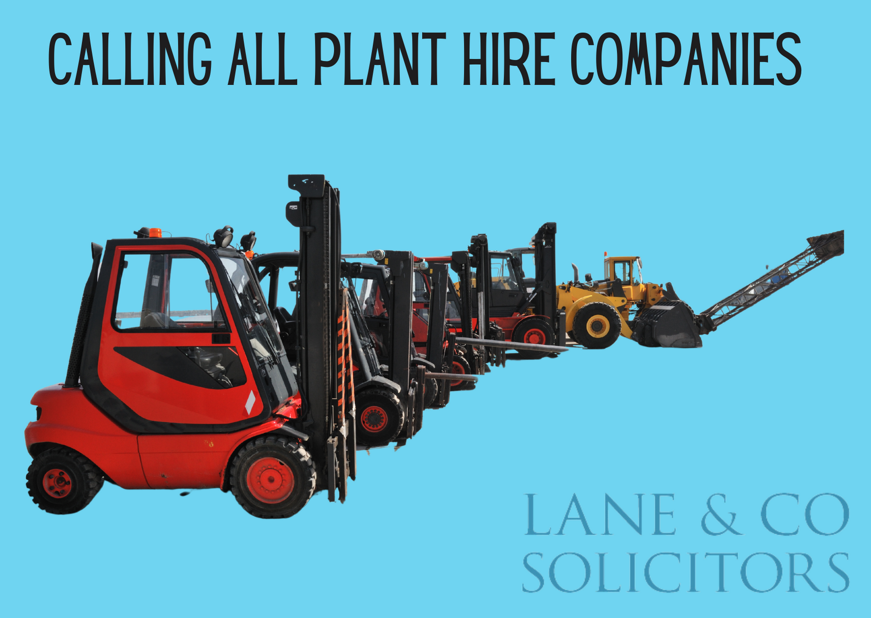 Calling All Plant Hire Companies Lane & Co. Solicitors